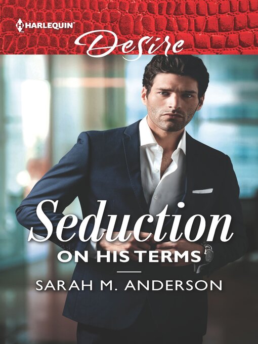 Title details for Seduction on His Terms by Sarah M. Anderson - Available